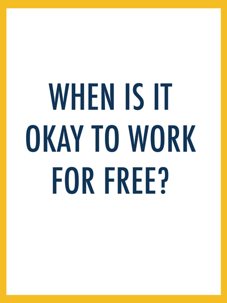 WORKING FOR FREE: WHO IS PAYING REALLY?
